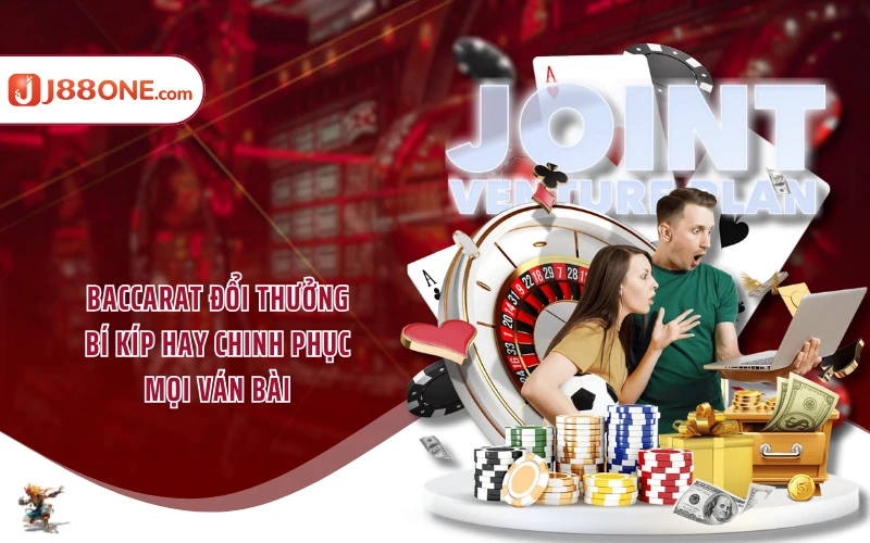 Baccarat Đổi Thưởng - Bí Kíp Hay Chinh Phục Mọi Ván Bài