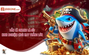 Bắn Cá Online Là Gì? Kinh Nghiệm Chơi Hay Thắng Lớn